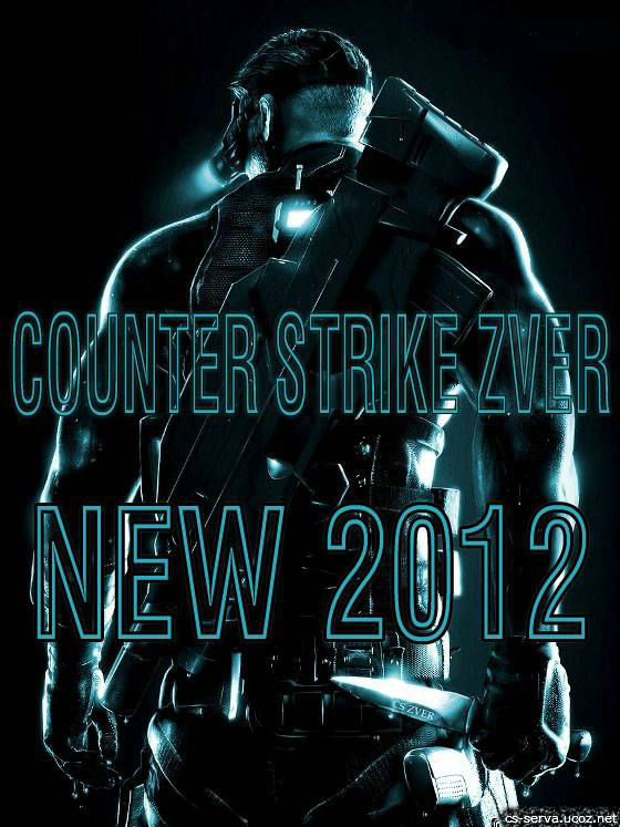 COUNTER STRIKE ZVER™ (NEW 2012)