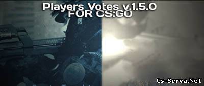 Плагин Players Votes v.1.5.0 для CS:GO