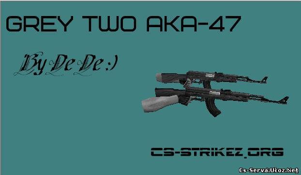 Grey two aka-47 | By De De :)