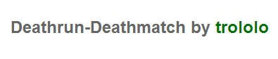 Deathrun-Deathmatch by trololo